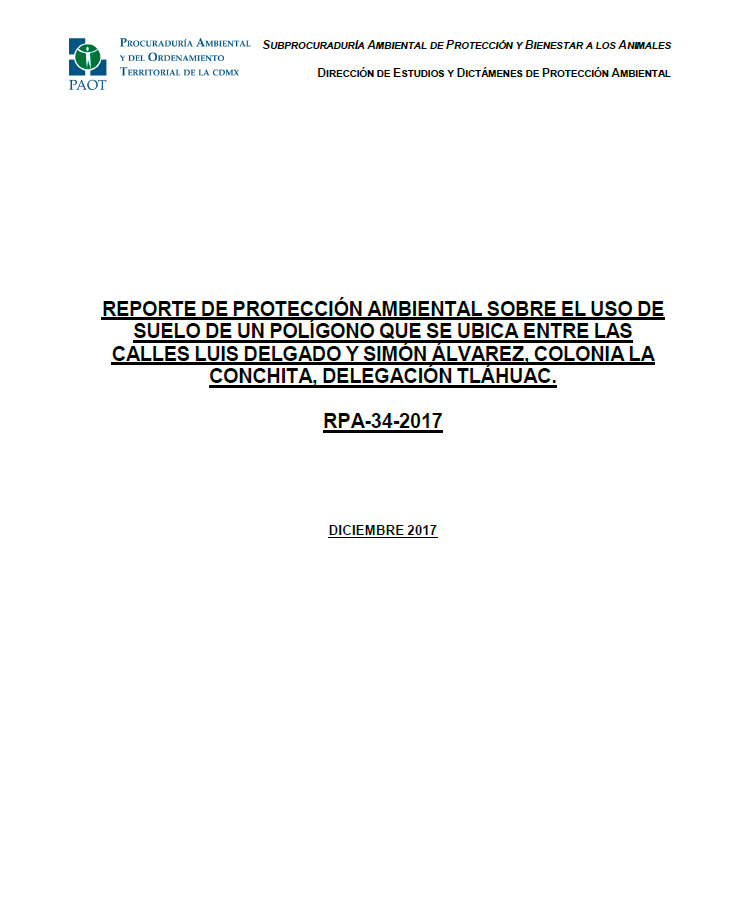 Portada de Reporte de protección ambiental sobre el uso de suelo de un polígono que se ubica entre las calles Luis Delgado y Simón Álvarez, Colonia la Conchita, Delegación Tláhuac