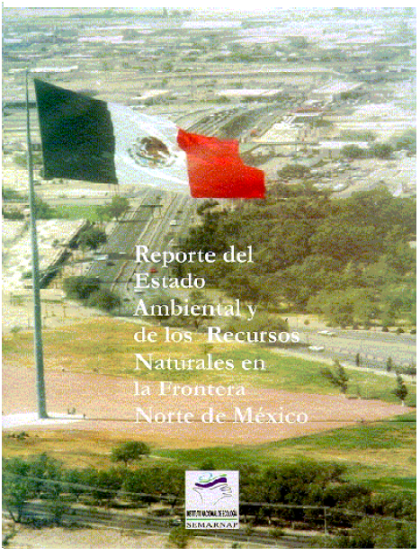 Portada de Reporte del estado ambiental y de los recursos naturales en la frontera norte de México 