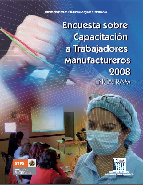 Portada de Encuesta sobre capacitación a trabajadores manufactureros 2008. ENCATRAM 