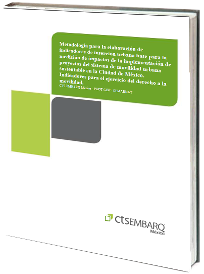 Portada de Metodología para la elaboración de indicadores de inserción urbana base para la medición de impactos de la implementación de proyectos del sistema de movilidad urbana sustentable en la Ciudad de México. Indicadores para el ejercicio del derecho a la movilidad