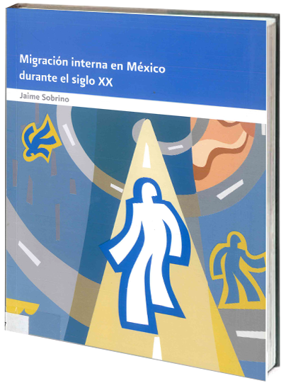 Portada de Migración interna en México durante el siglo XX