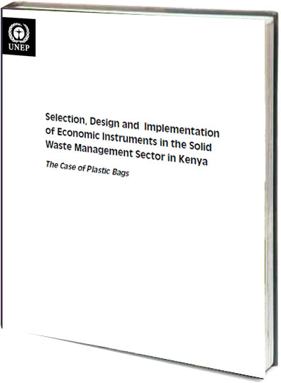 Portada de Selection, design and implemnetation of economic instrumentos in the solid waste management sector in Kenia: